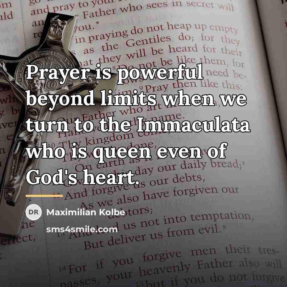 “Prayer is powerful beyond limits when we turn to the…” quote by Maximilian Kolbe