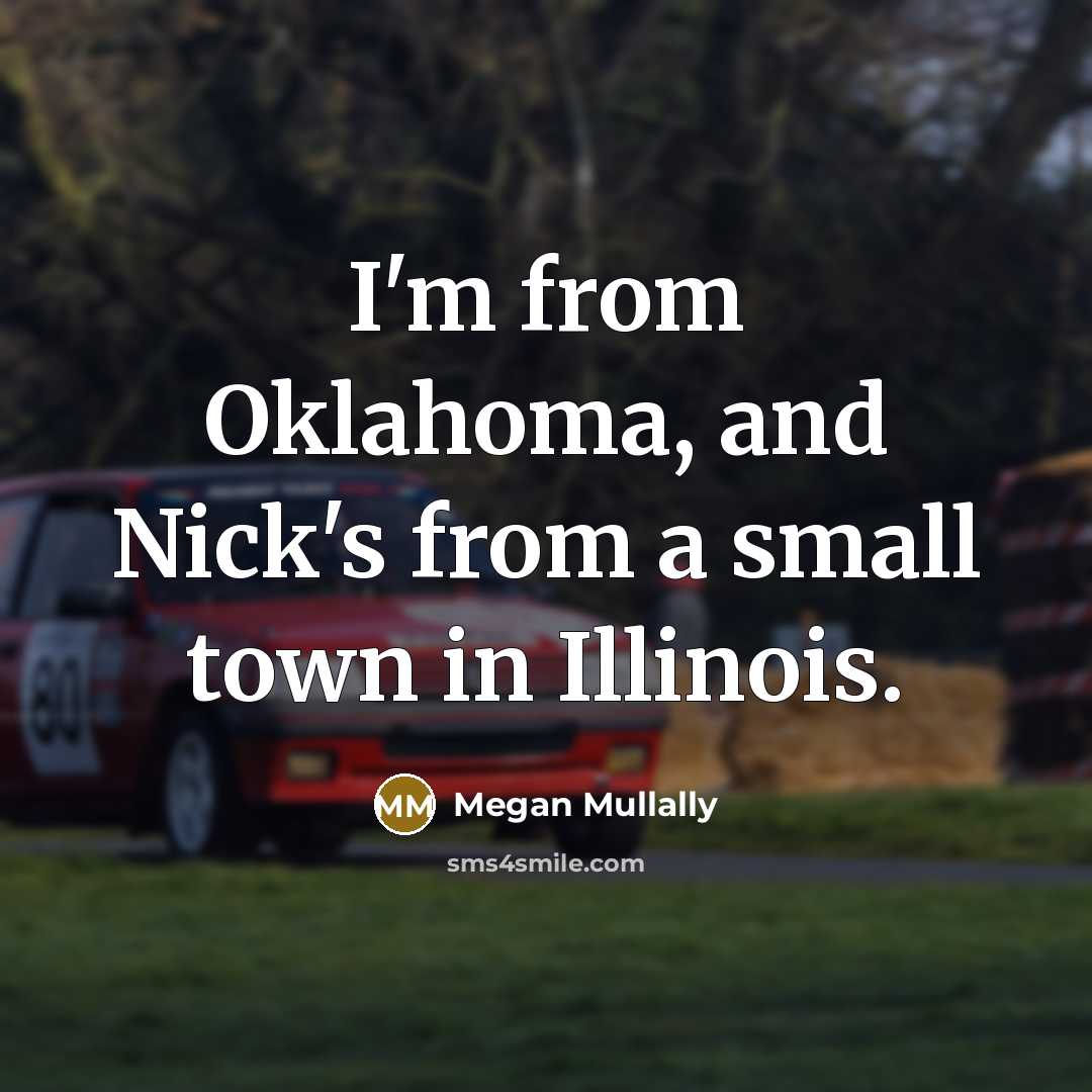 “I'm from Oklahoma, and Nick's from a small town in…” quote by Megan Mullally