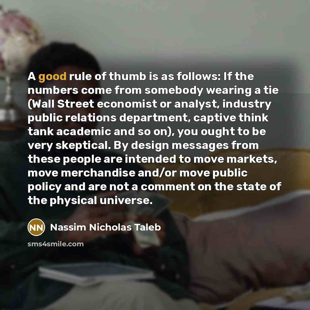 “A good rule of thumb is as follows: If the…” quote by Nassim Nicholas Taleb