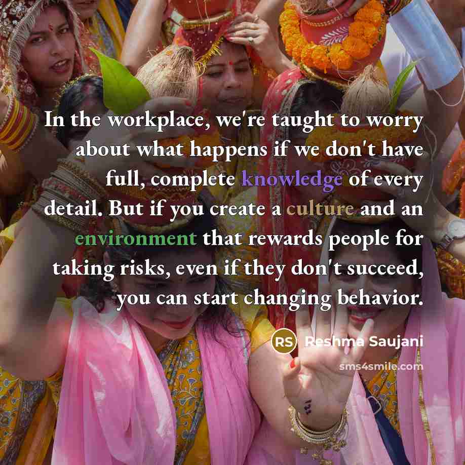 “In the workplace, we're taught to worry about what happens…” quote by Reshma Saujani