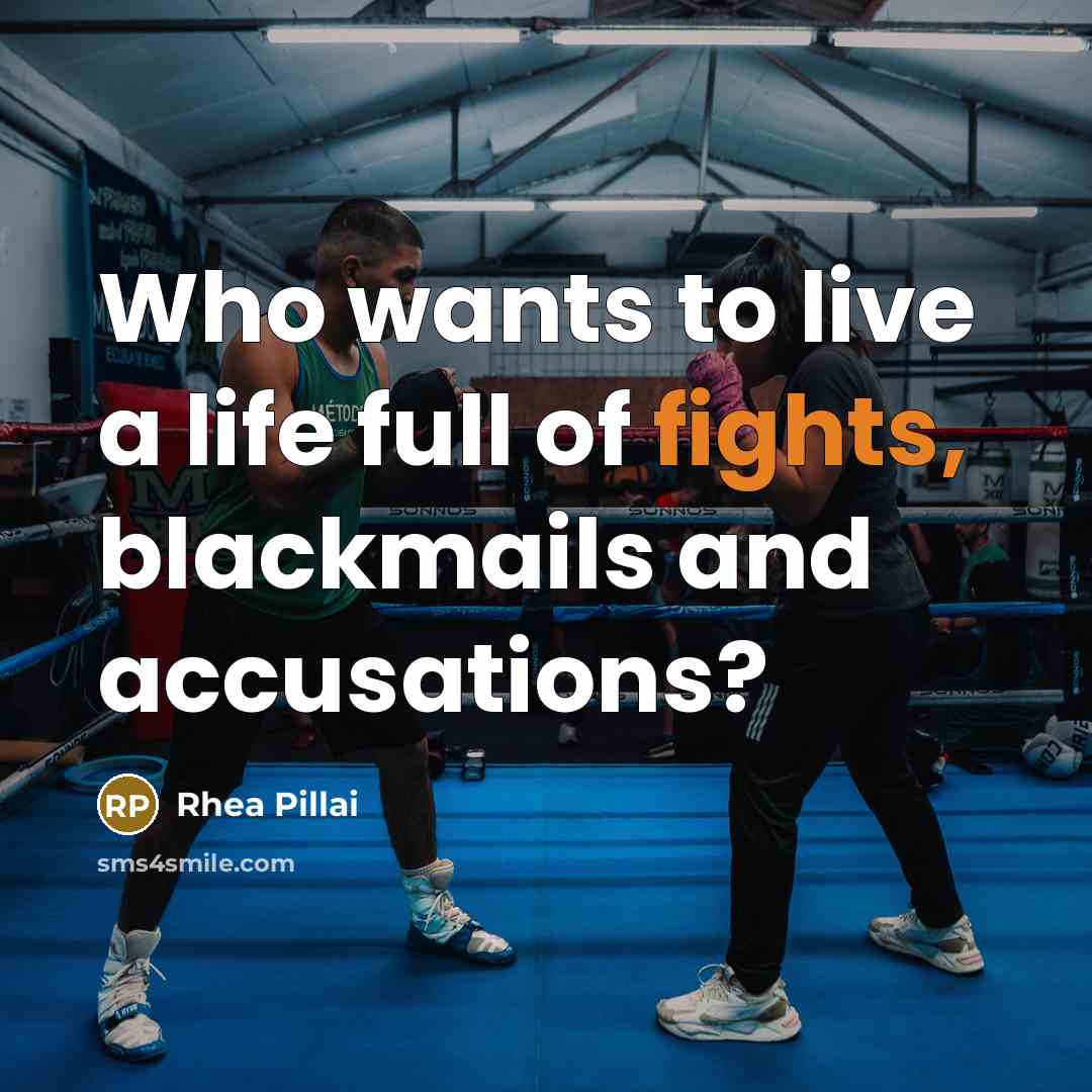 “Who wants to live a life full of fights, blackmails…” quote by Rhea Pillai