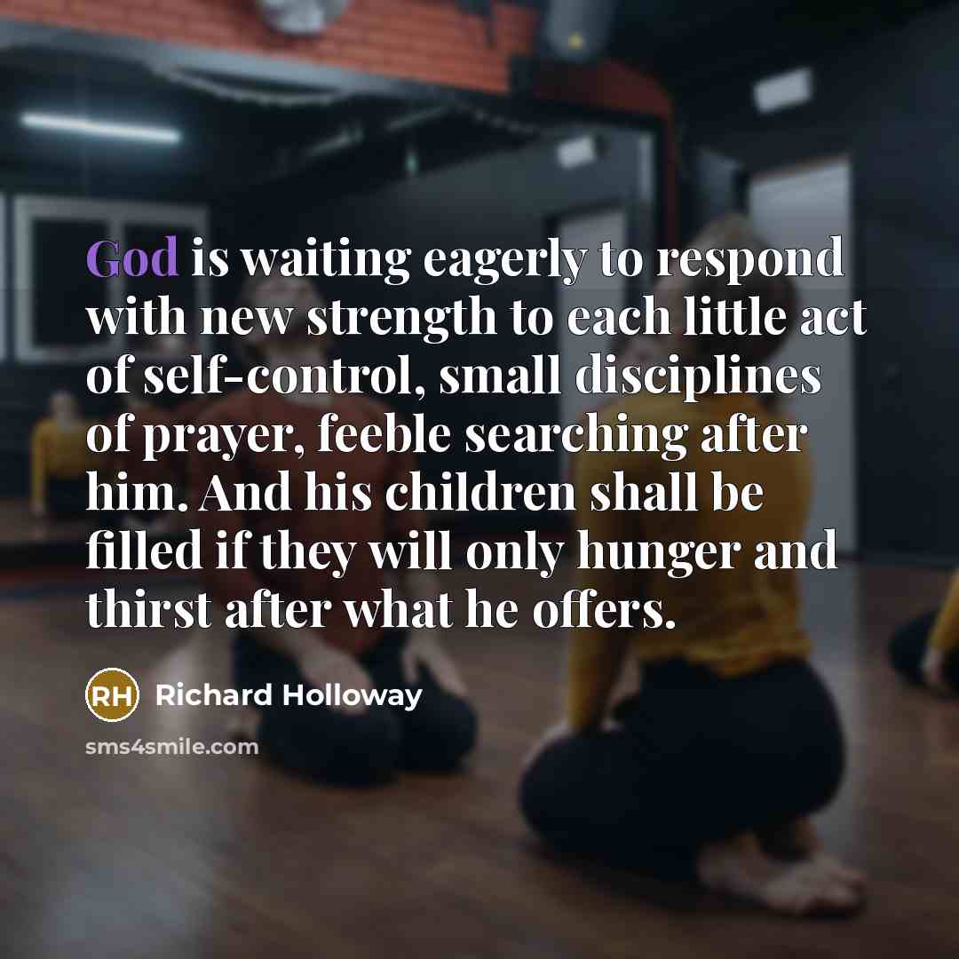 “God is waiting eagerly to respond with new strength to…” quote by Richard Holloway