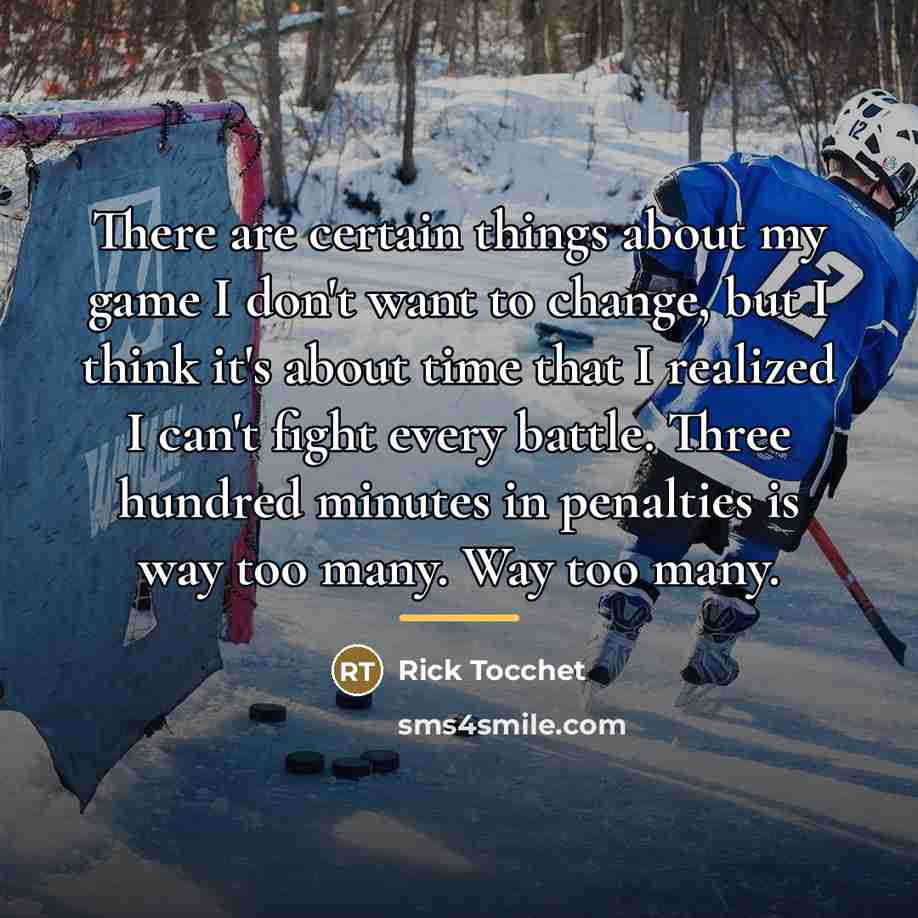 “There are certain things about my game I don't want…” quote by Rick Tocchet