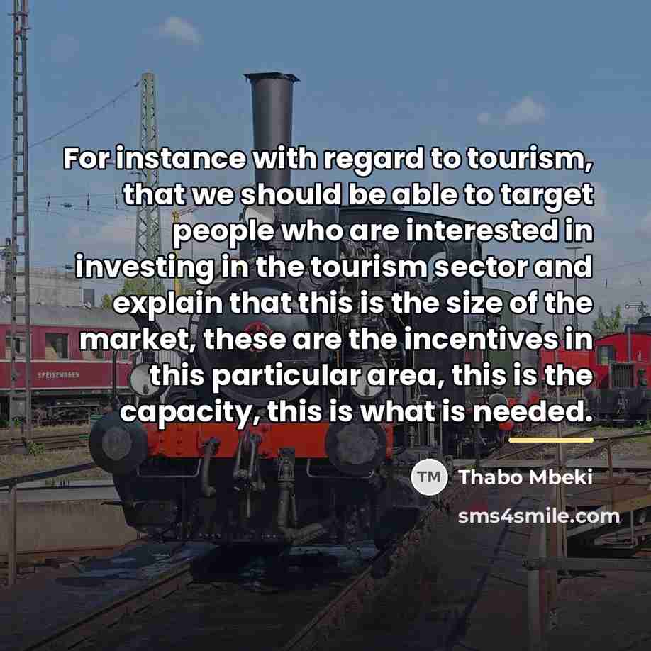 “For instance with regard to tourism, that we should be…” quote by Thabo Mbeki