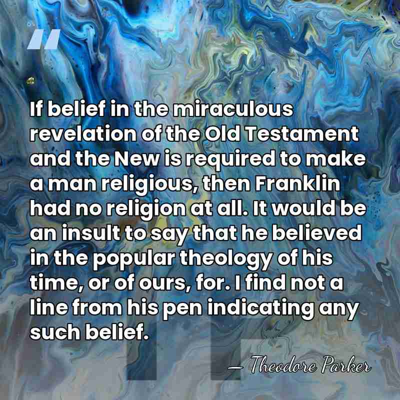 If belief in the miraculous revelation of the Old Testament and the&hellip; - Theodore Parker