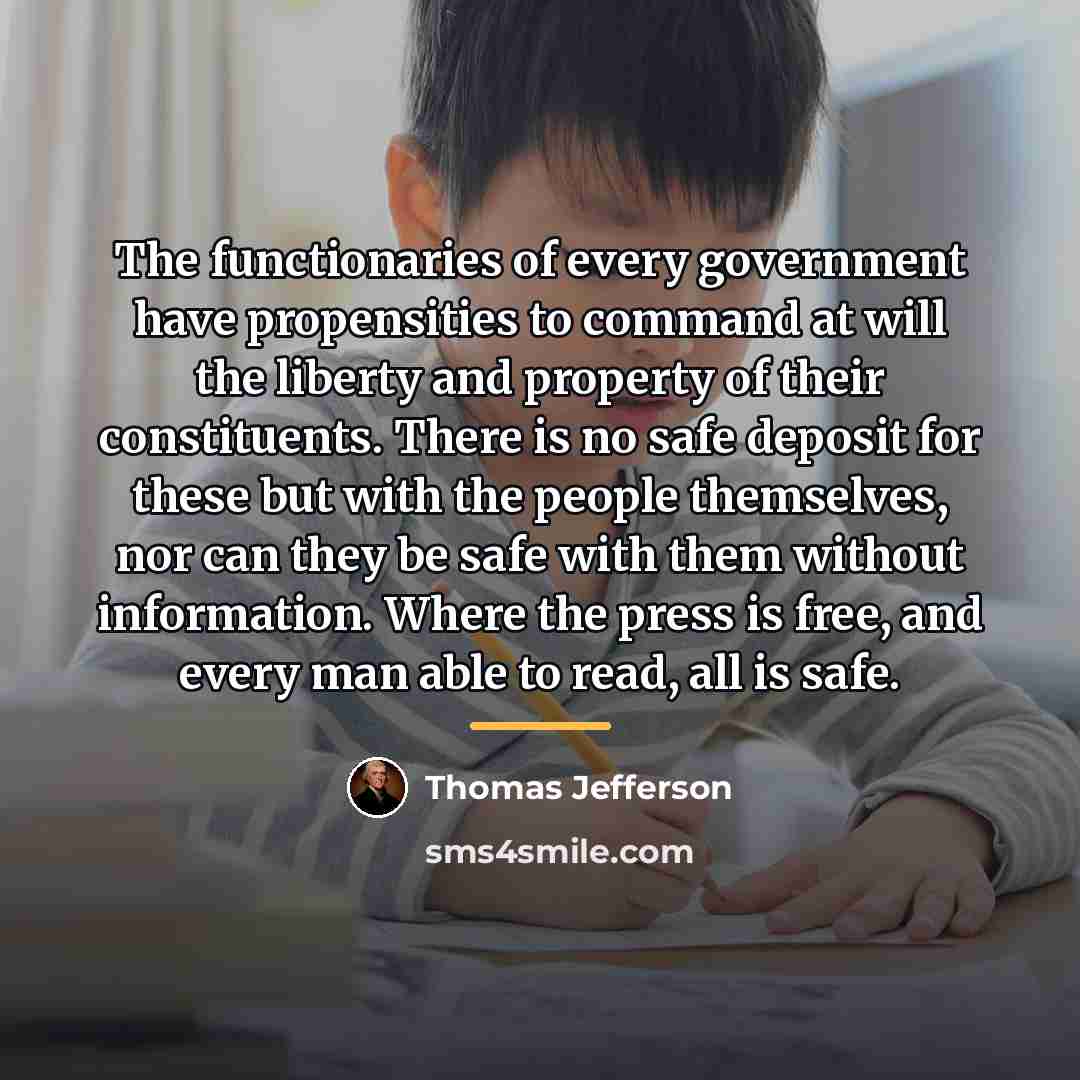 “The functionaries of every government have propensities to command at…” quote by Thomas Jefferson