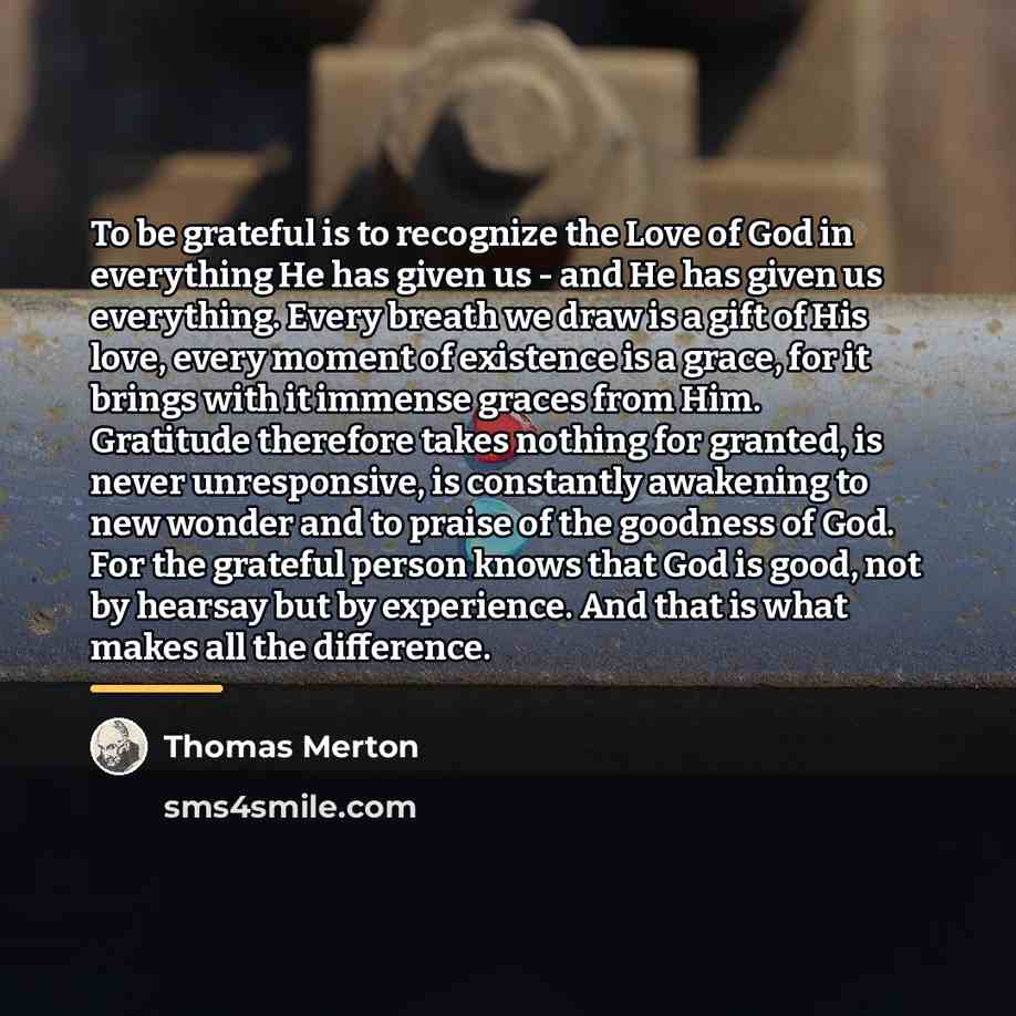 “To be grateful is to recognize the Love of God…” quote by Thomas Merton