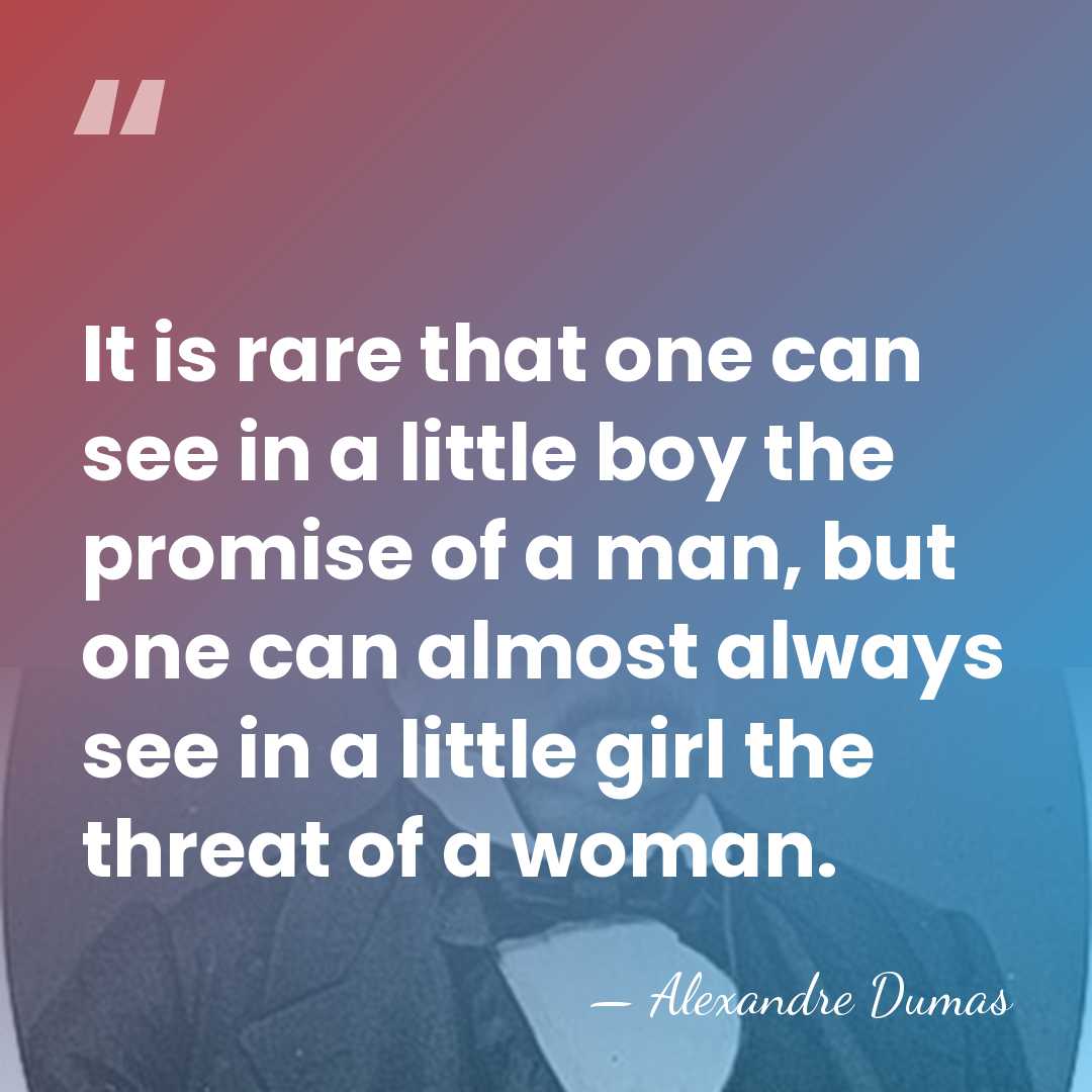 It is rare that one can see in a little boy the&hellip; - Alexandre Dumas