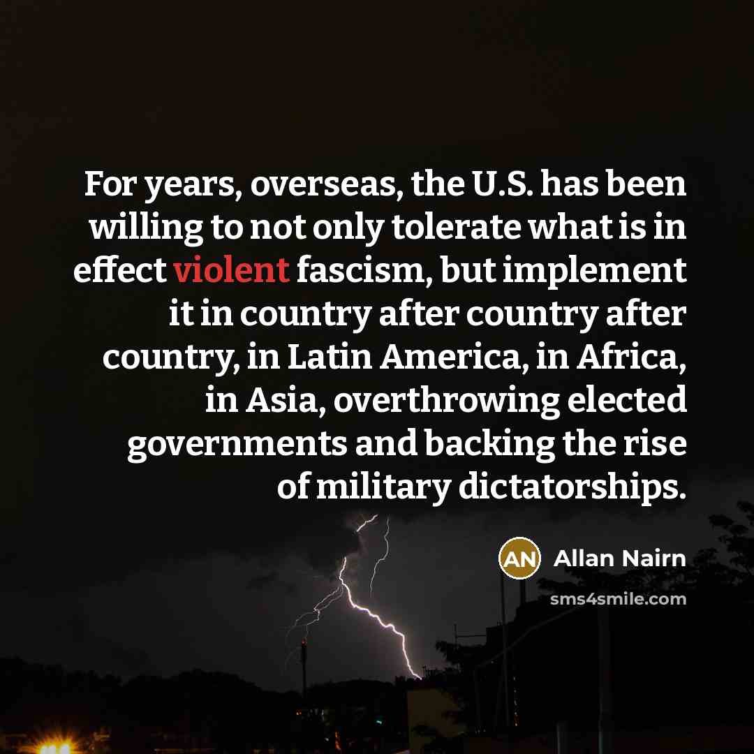 “For years, overseas, the U.S. has been willing to not…” quote by Allan Nairn