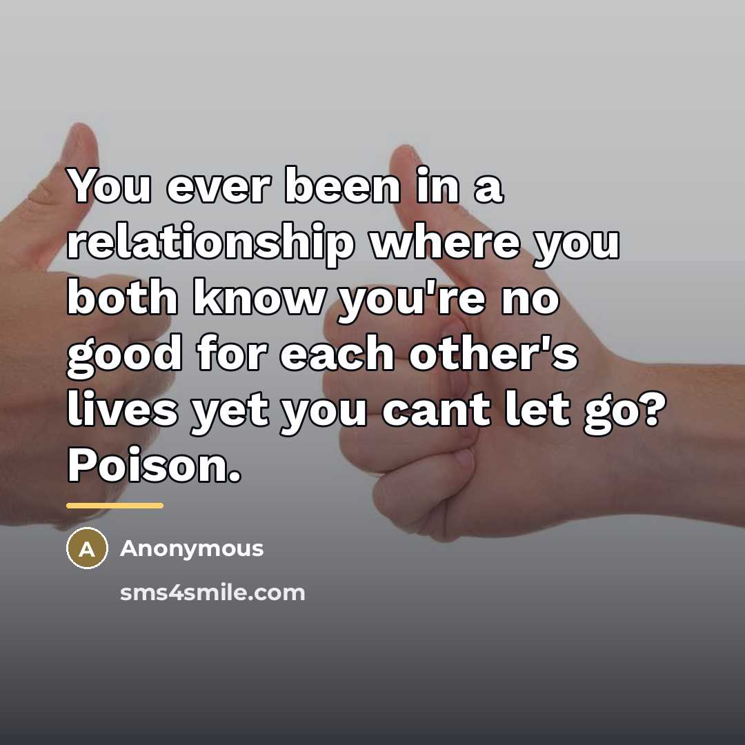 “You ever been in a relationship where you both know…” quote by Anonymous