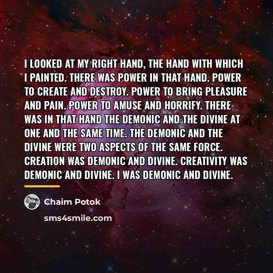 “I looked at my right hand, the hand with which…” quote by Chaim Potok
