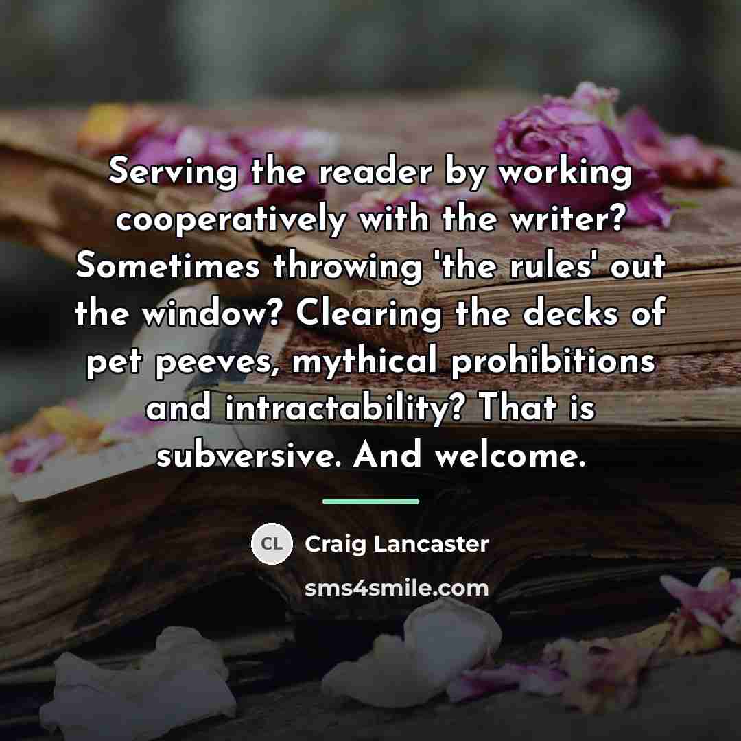 “Serving the reader by working cooperatively with the writer? Sometimes…” quote by Craig Lancaster