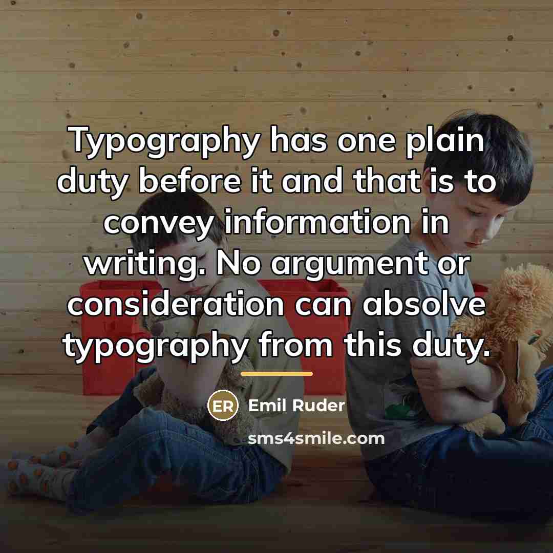 “Typography has one plain duty before it and that is…” quote by Emil Ruder