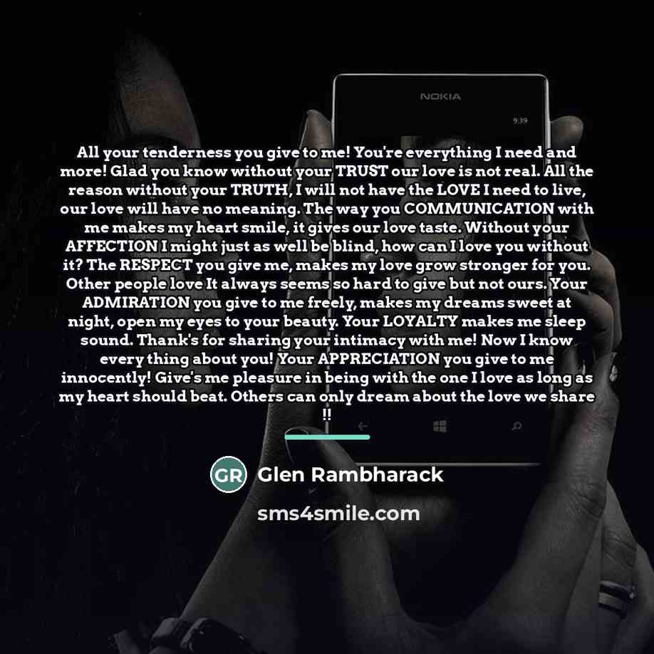 “All your tenderness you give to me! You're everything I…” quote by Glen Rambharack