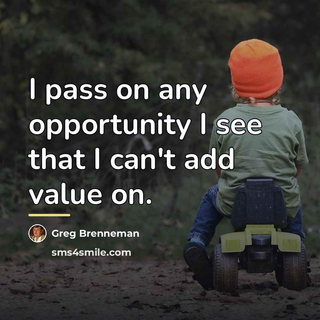 “I pass on any opportunity I see that I can't…” quote by Greg Brenneman