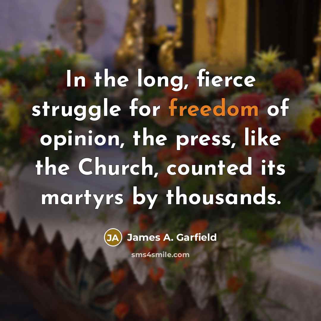 “In the long, fierce struggle for freedom of opinion, the…” quote by James A. Garfield