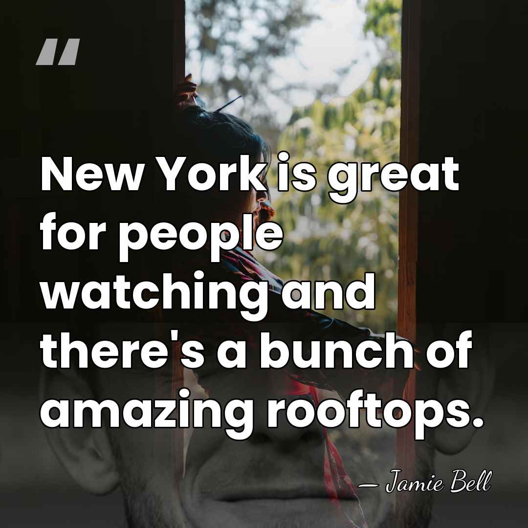 New York is great for people watching and there's a bunch of&hellip; - Jamie Bell