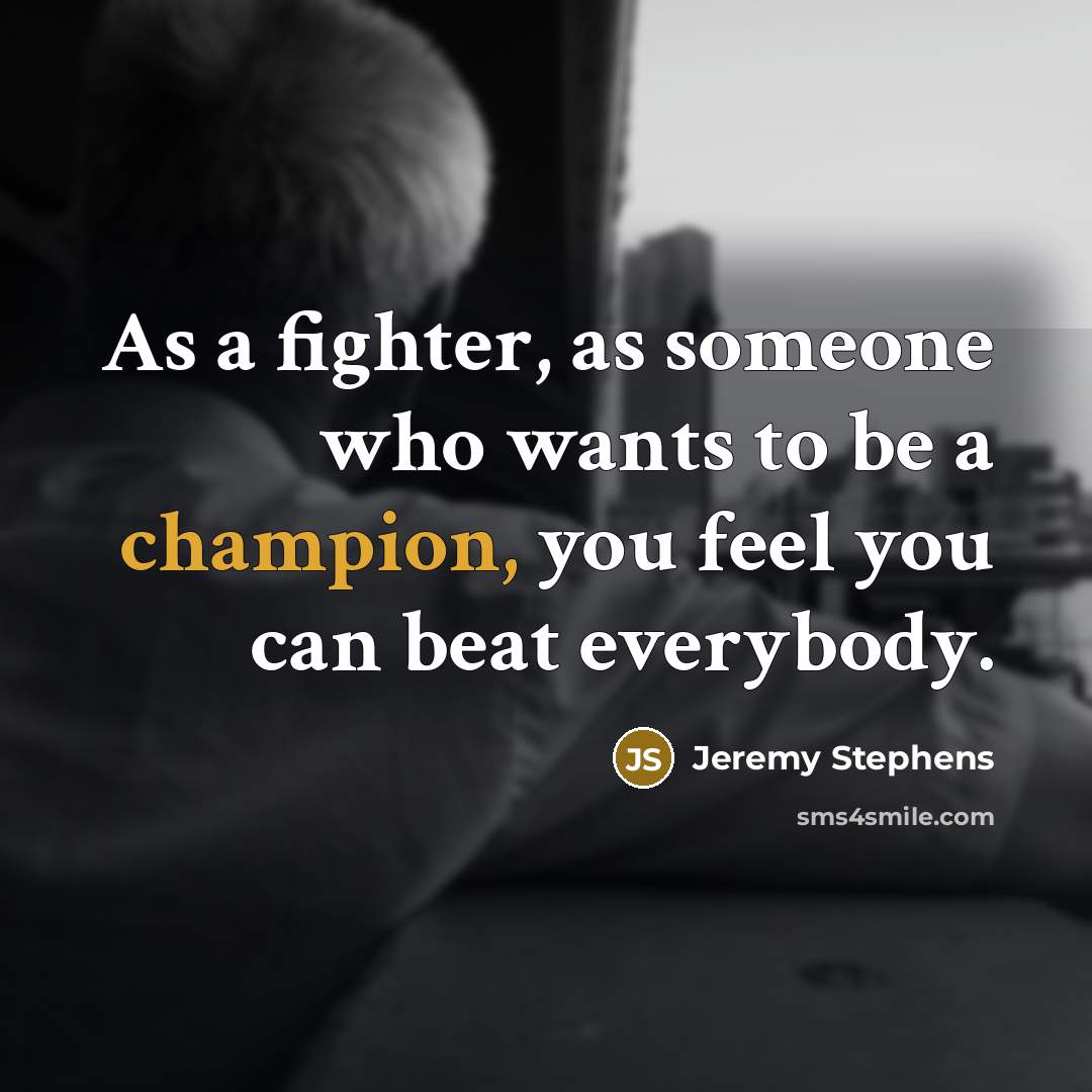 “As a fighter, as someone who wants to be a…” quote by Jeremy Stephens