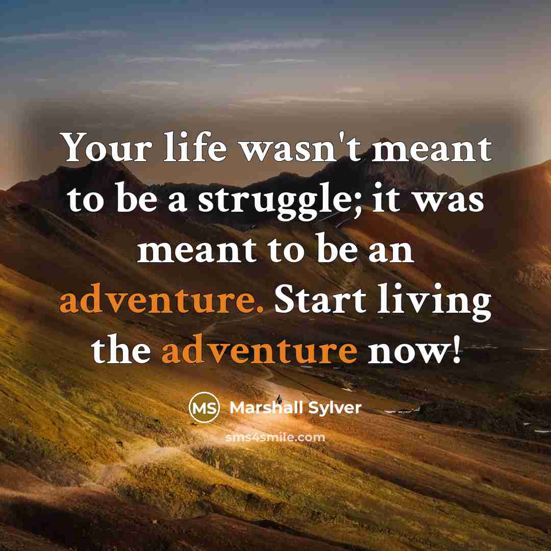 “Your life wasn't meant to be a struggle; it was…” quote by Marshall Sylver