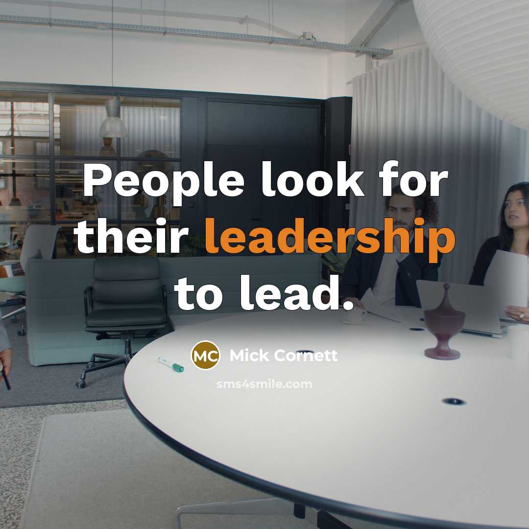 “People look for their leadership to lead.…” quote by Mick Cornett