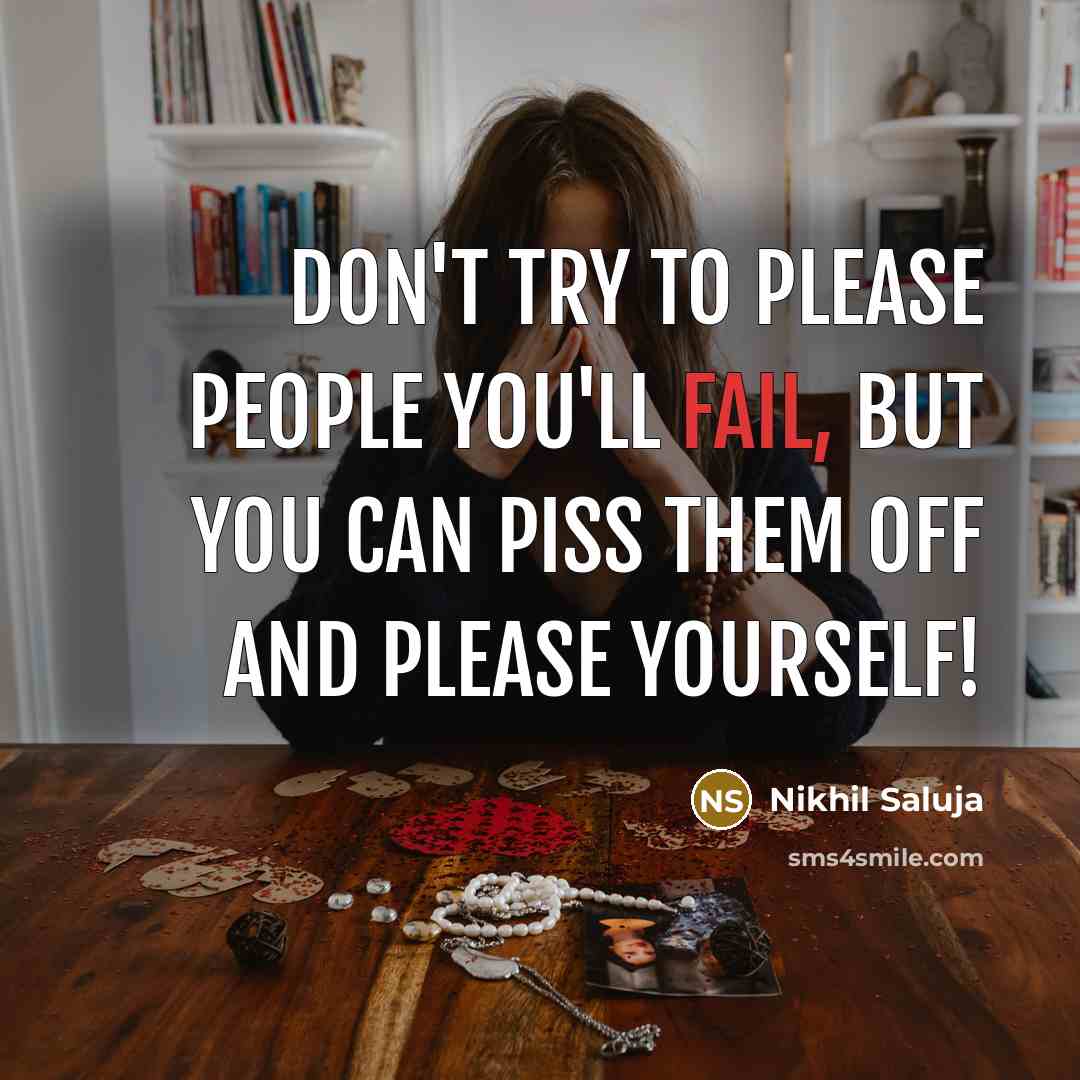 “Don't try to please people you'll fail, But you can…” quote by Nikhil Saluja