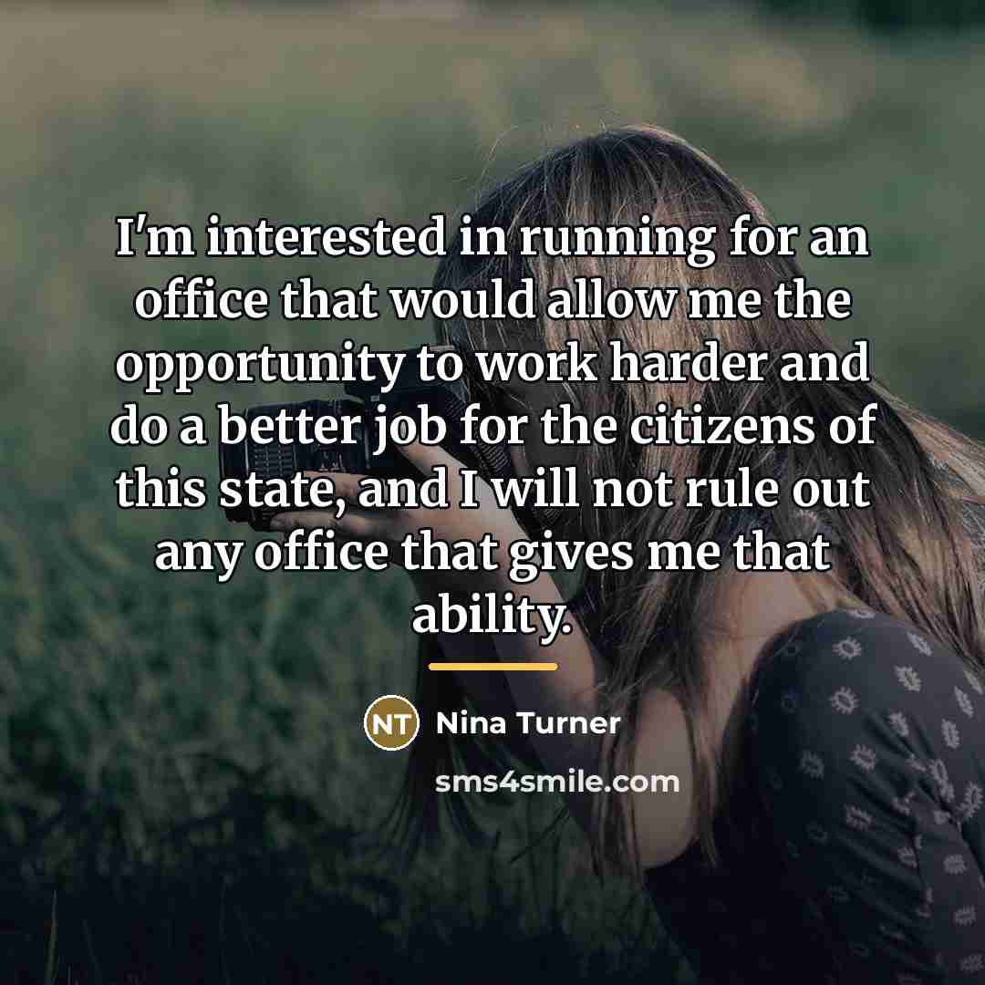 “I'm interested in running for an office that would allow…” quote by Nina Turner