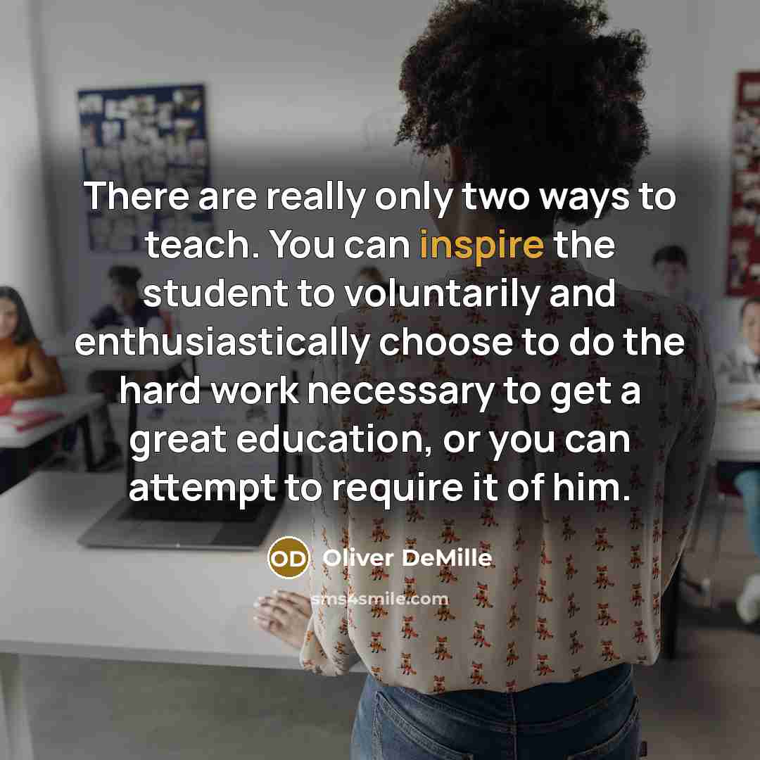 “There are really only two ways to teach. You can…” quote by Oliver DeMille