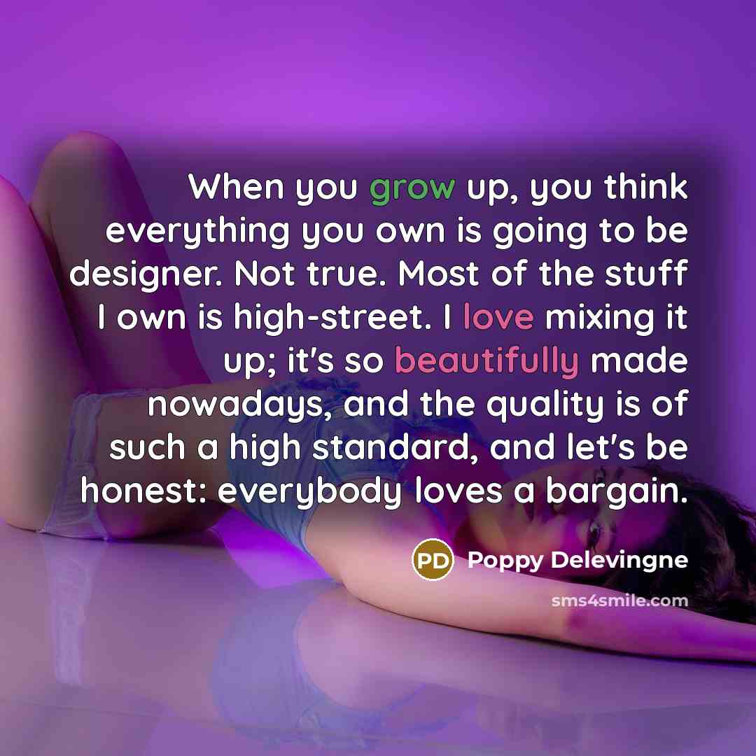 “When you grow up, you think everything you own is…” quote by Poppy Delevingne