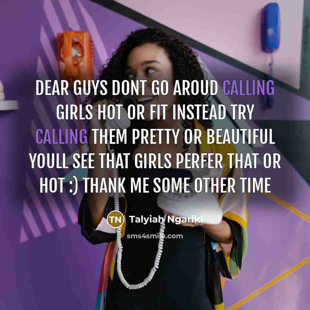 “Dear guys dont go aroud calling girls Hot or Fit…” quote by Talyiah Ngariki