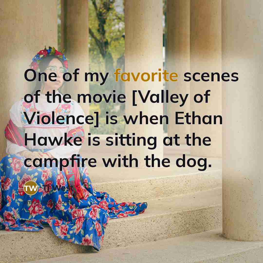 “One of my favorite scenes of the movie [Valley of…” quote by Ti West