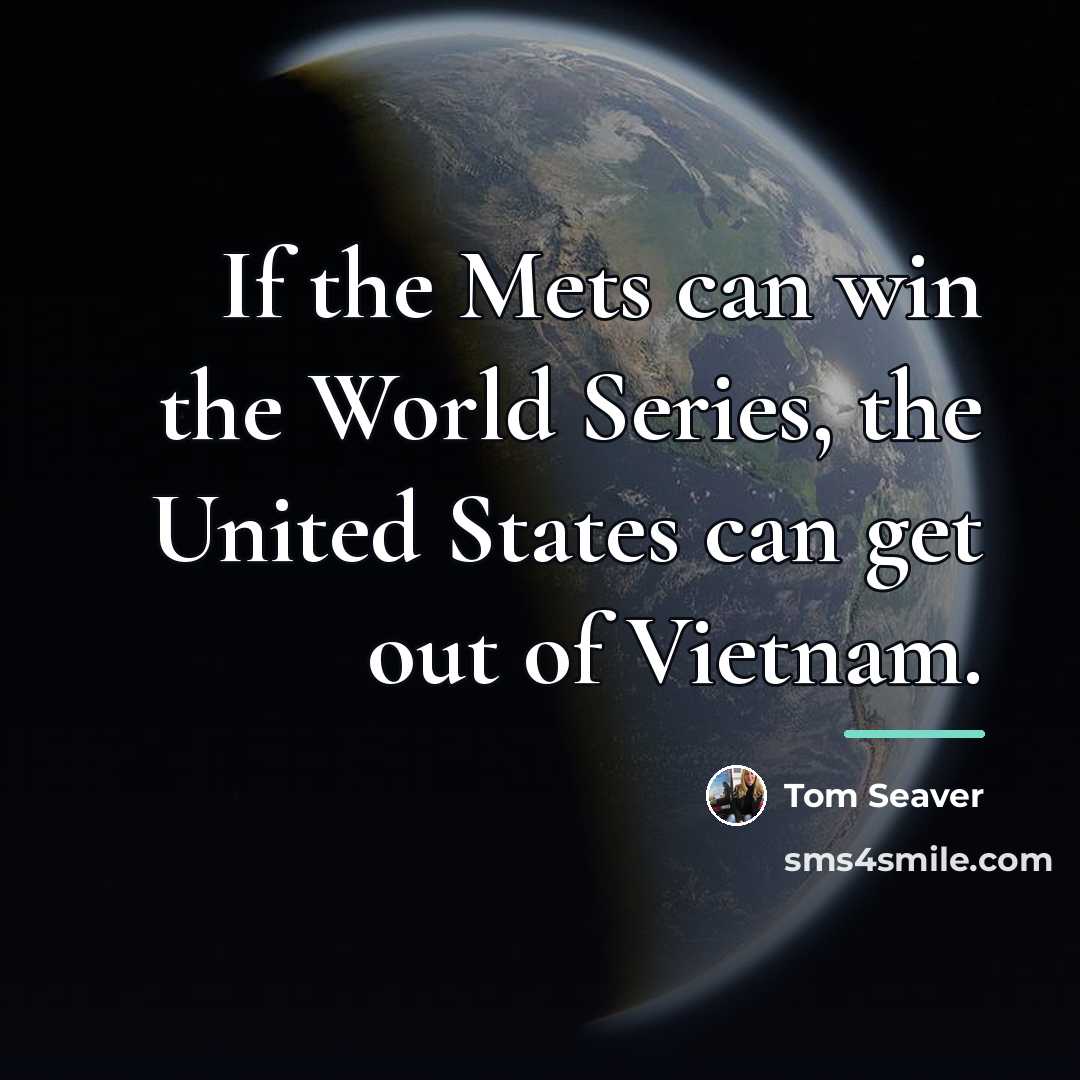 “If the Mets can win the World Series, the United…” quote by Tom Seaver