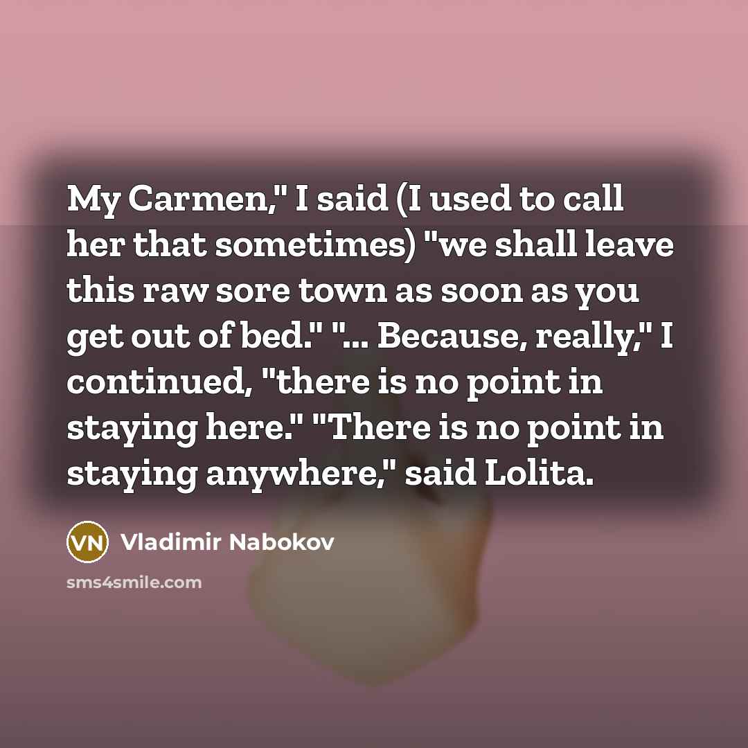 “My Carmen," I said (I used to call her that…” quote by Vladimir Nabokov