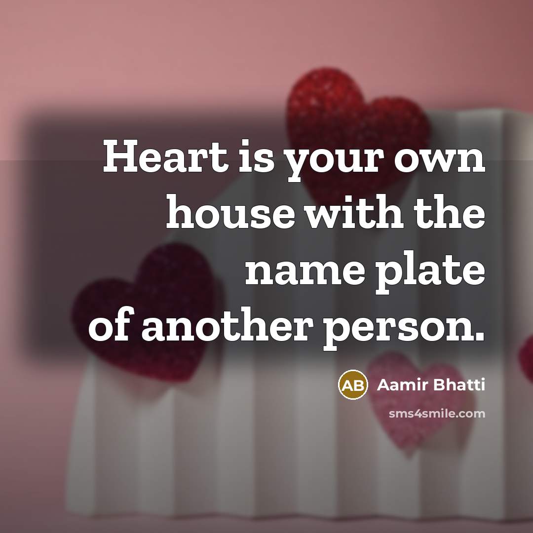 “Heart is your own house with the name plate of…” quote by Aamir Bhatti