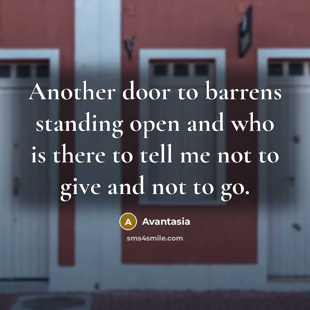“Another door to barrens standing open and who is there…” quote by Avantasia