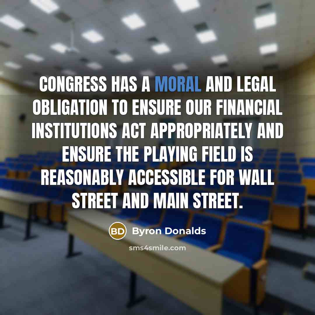 “Congress has a moral and legal obligation to ensure our…” quote by Byron Donalds