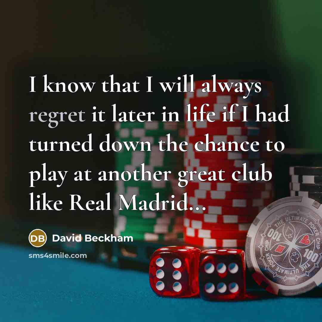 “I know that I will always regret it later in…” quote by David Beckham