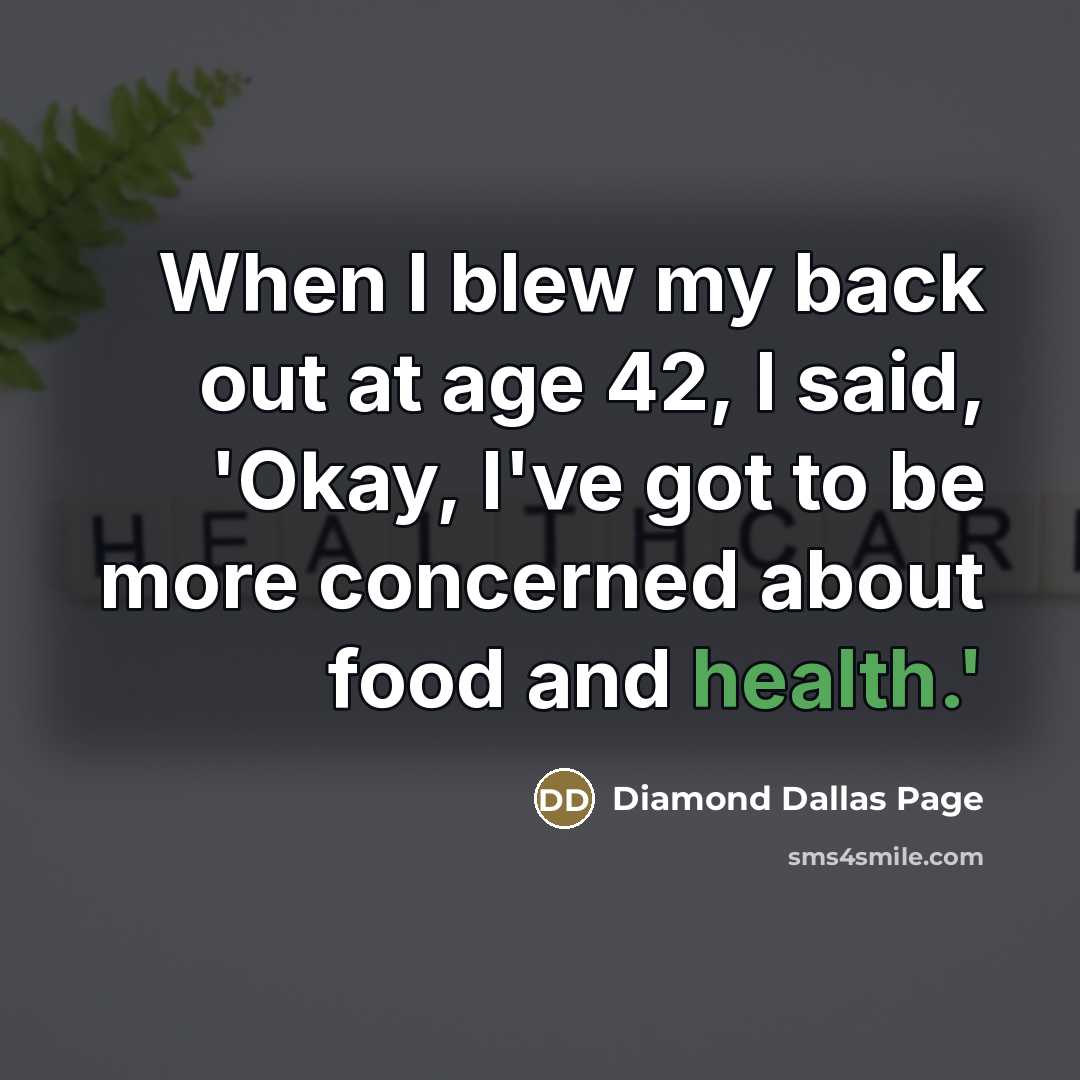 “When I blew my back out at age 42, I…” quote by Diamond Dallas Page