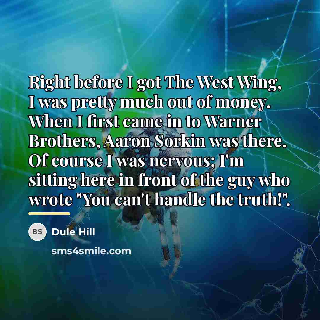 “Right before I got The West Wing, I was pretty…” quote by Dule Hill