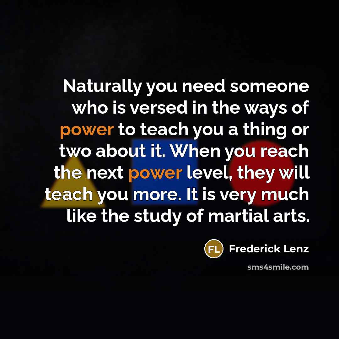 “Naturally you need someone who is versed in the ways…” quote by Frederick Lenz