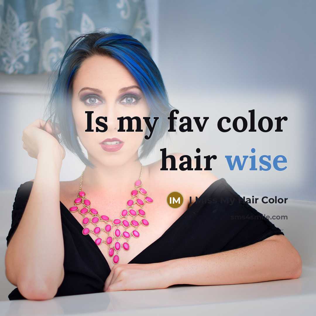 “Is my fav color hair wise” quote by I Miss My Hair Color