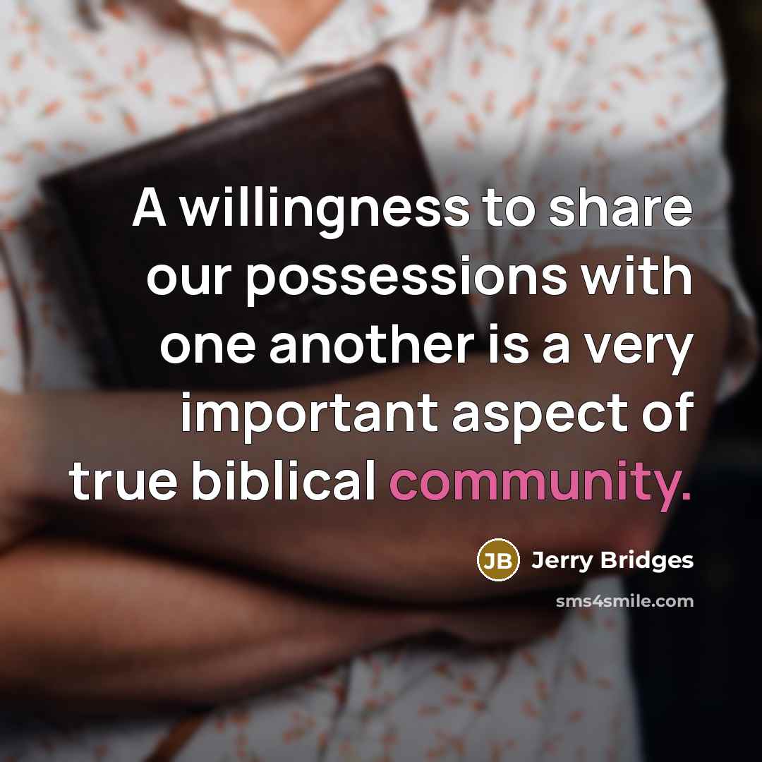 “A willingness to share our possessions with one another is…” quote by Jerry Bridges