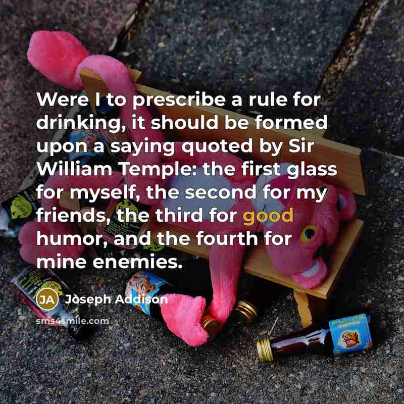 “Were I to prescribe a rule for drinking, it should…” quote by Joseph Addison