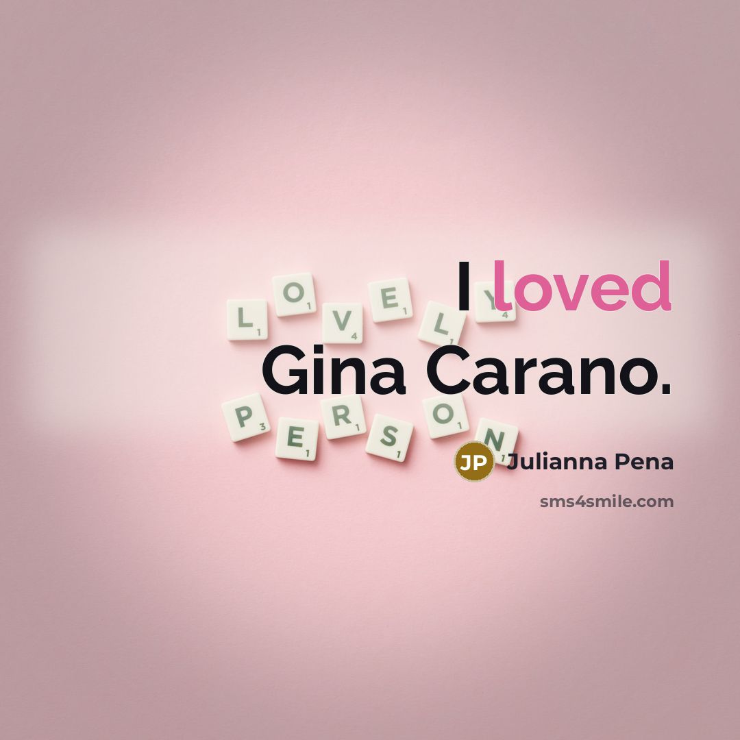 “I loved Gina Carano.…” quote by Julianna Pena