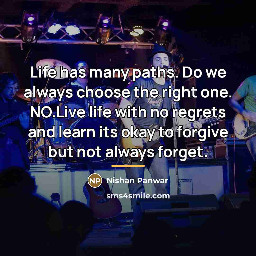 “Life has many paths. Do we always choose the right…” quote by Nishan Panwar