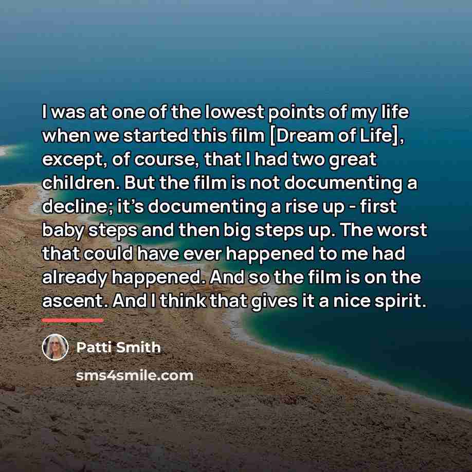 “I was at one of the lowest points of my…” quote by Patti Smith