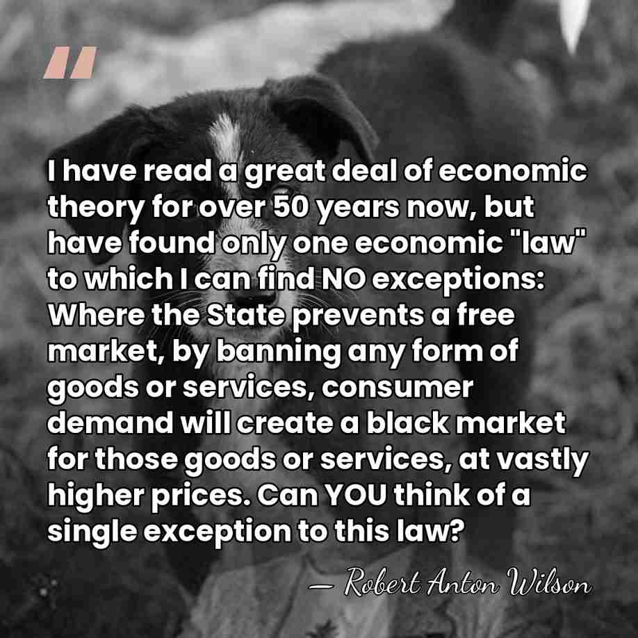 I have read a great deal of economic theory for over 50&hellip; - Robert Anton Wilson