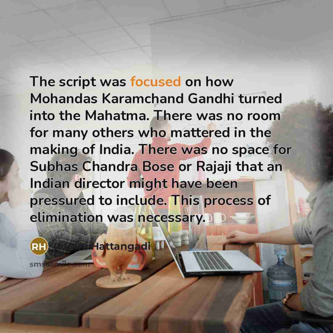 “The script was focused on how Mohandas Karamchand Gandhi turned…” quote by Rohini Hattangadi