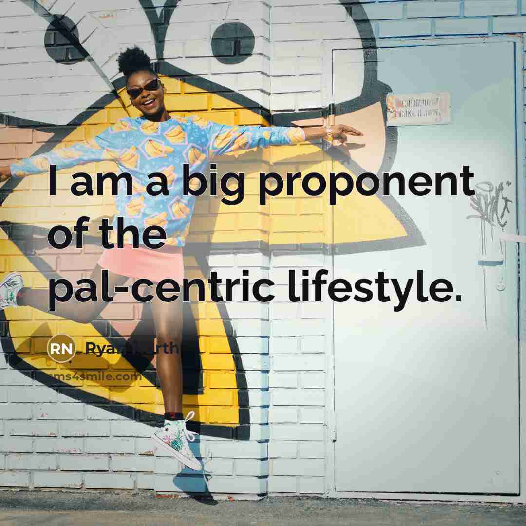 “I am a big proponent of the pal-centric lifestyle.…” quote by Ryan North