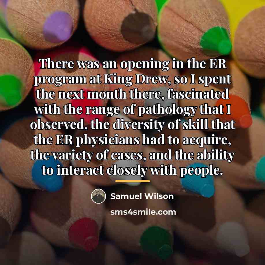 “There was an opening in the ER program at King…” quote by Samuel Wilson