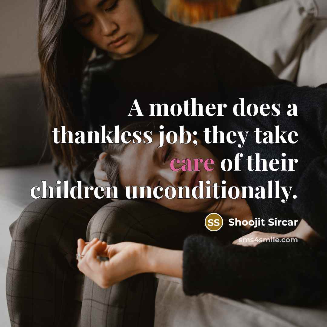 “A mother does a thankless job; they take care of…” quote by Shoojit Sircar